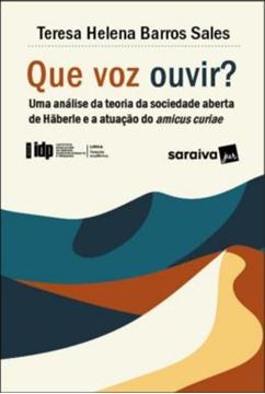 Imagem de SERIE IDP - QUE VOZ OUVIR? UMA ANALISE DA TEORIA DA SOCIEDADE ABERTA PETER HABERLE