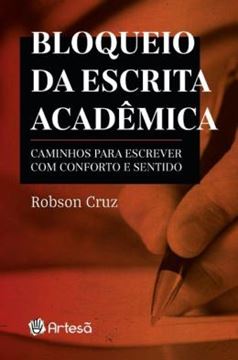 Imagem de BLOQUEIO DA ESCRITA ACADEMICA - CAMINHOS PARA ESCREVER COM CONFORTO E SENTIDO