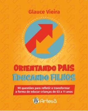 Imagem de BARALHO ORIENTANDO PAIS EDUCANDO FILHOS - 90 QUESTOES PARA REFLETIR E TRANSFORMAR A FORMA DE EDUCAR CRIANCAS DE 03 A 11 ANOS