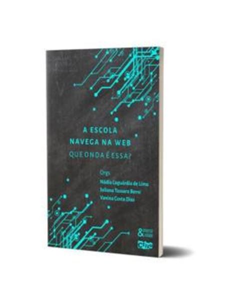 Picture of A ESCOLA NAVEGA NA WEB - QUE ONDA E ESSA?