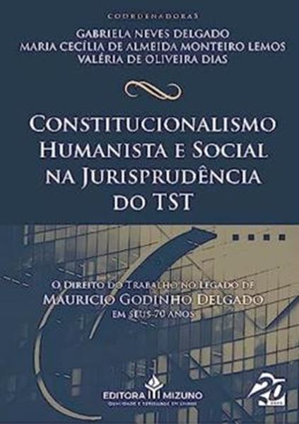 Picture of CONSTITUCIONALISMO HUMANISTA E SOCIAL NA JURISPRUDENCIA DO TST