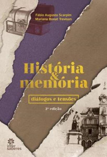Picture of HISTÓRIA E MEMÓRIA: DIÁLOGOS E TENSÕES - 2ª ED
