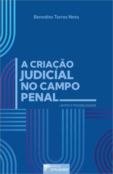 Picture of A CRIACAO JUDICIAL NO CAMPO PENAL - LIMITES E POSSIBILIDADES