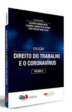 Imagem de COL. DIREITO DO TRABALHO E O CORONA VIRUS – VOL. II