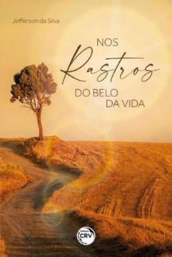 Imagem de NOS RASTROS DO BELO DA VIDA