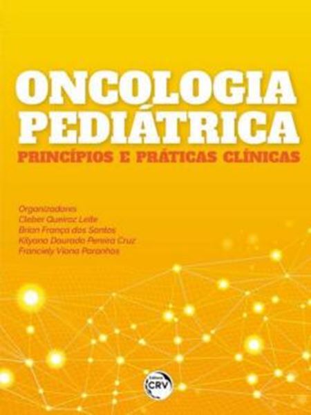Picture of ONCOLOGIA PEDIATRICA PRINCIPIOS E PRATICAS CLINICAS