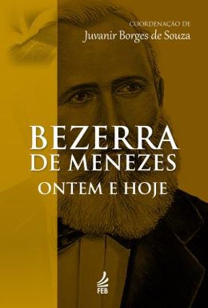 Picture of BEZERRA DE MENEZES - ONTEM E HOJE - 5ª ED