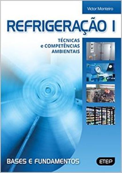 Picture of REFRIGERACAO I - TECNICAS E COMPETENCIAS AMBIENTAIS - BASES E FUNDAMENTOS