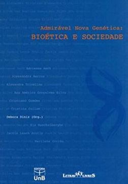 Imagem de ADMIRAVEL NOVA GENETICA - BIOETICA E SOCIEDADE