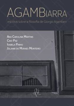 Imagem de AGAMBIARRA - ESCRITOS SOBRE A FILOSOFIA DE GIORGIO AGAMBEN