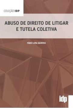 Imagem de ABUSO DE DIREITO DE LITIGAR E TUTELA COLETIVA