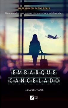 Imagem de EMBARQUE CANCELADO - UMA ESCOLHA QUE MUDOU PARA SEMPRE A MINHA VIDA...