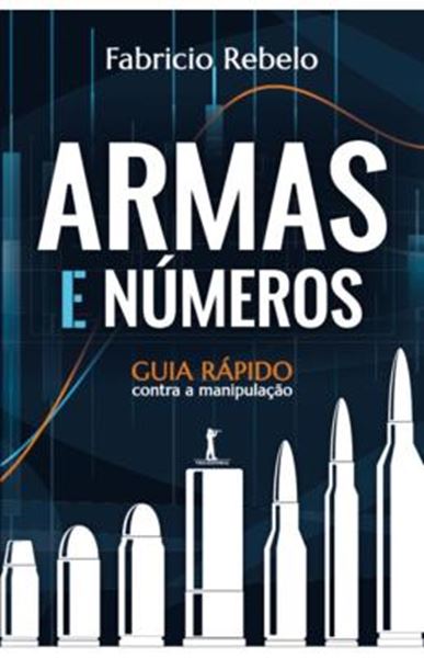 Picture of ARMAS E NUMEROS - GUIA PRATICO CONTRA A MANIPULACAO