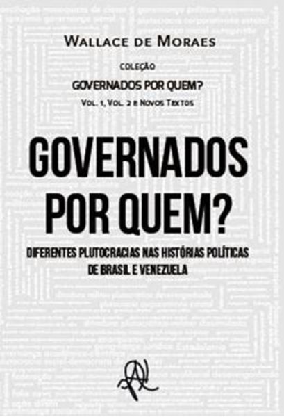Picture of GOVERNADOS POR QUEM? - DIFERENTES PLUTOCRACIAS NAS HISTORIAS POLITICAS DE BRASIL E VENEZUELA