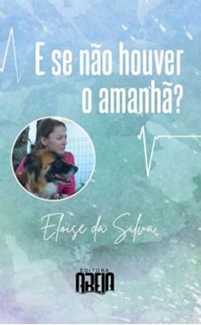 Imagem de E SE NAO HOUVER AMANHA 