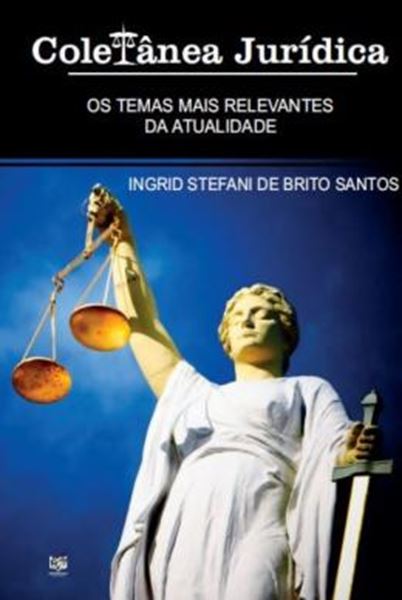 Picture of COLETANEA JURIDICA - OS TEMAS MAIS RELEVANTES DA ATUALIDADE