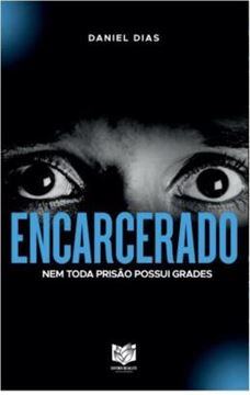 Imagem de ENCARCERADO - NEM TODA PRISAO POSSUI GRADES