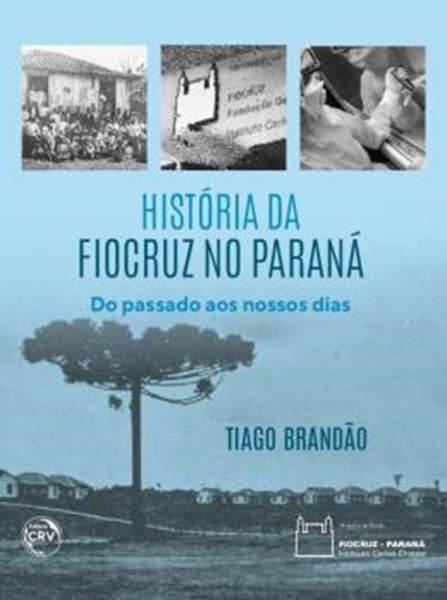 Picture of HISTORIA DA FIOCRUZ NO PARANA