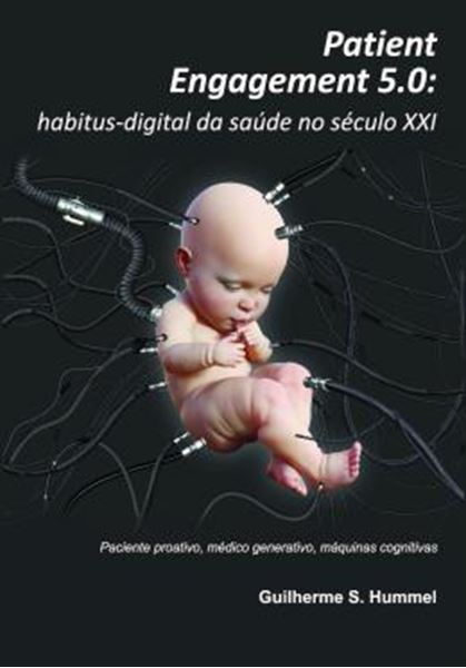 Picture of PATIENT ENGAGEMENT 5.0 - HABITUS-DIGITAL DA SAUDE NO SECULO XXI