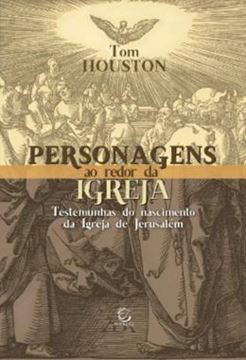 Imagem de PERSONAGENS AO REDOR DA IGREJA - TESTEMUNHAS DO NASCIMENTO DA IGREJA DE JERUSALÉM