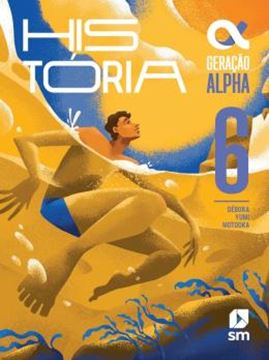 Imagem de GERACAO ALPHA - HISTORIA - 6º ANO - 5ª ED. 2024