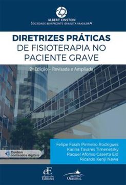 Imagem de DIRETRIZES PRATICAS DE FISIOTERAPIA NO PACIENTE GRAVE - 2ª ED