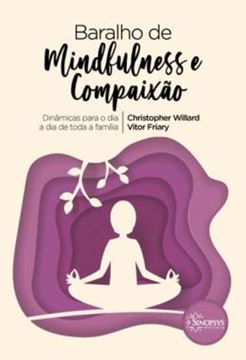 Imagem de BARALHO DE MINDFULNESS E COMPAIXAO - DINAMICAS PARA O DIA A DIA DE TODA A FAMILIA
