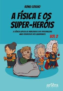 Imagem de A FISICA E OS SUPER-HEROIS - VOL. 2