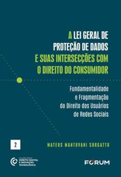 Imagem de A LEI GERAL DE PROTECAO DE DADOS E SUAS INTERSECCOES COM O DIREITO DO CONSUMIDOR