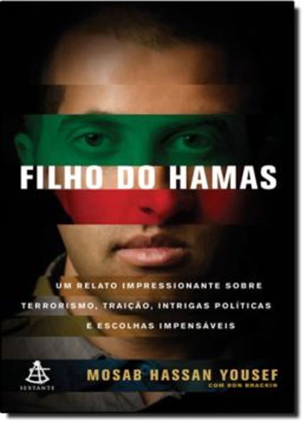 Picture of FILHO DO HAMAS - UM RELATO IMPRESSIONANTE SOBRE TERRORISMO, TRAICAO, INTRIGAS POLITICAS E ESCOLHAS IMPENSAVEIS