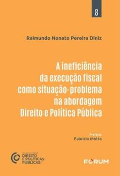 Imagem de A INEFICIENCIA DA EXECUCAO FISCAL COMO SITUACAO-PROBLEMA NA ABORDAGEM DIREITO E POLITICA PUBLICA