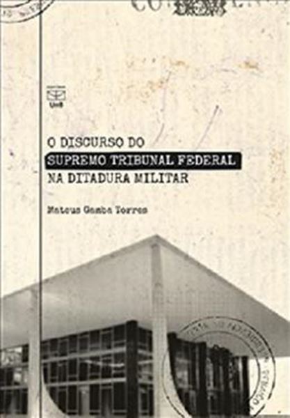 Picture of O DISCURSO DO SUPREMO TRIBUNAL FEDERAL NA DITADURA MILITAR