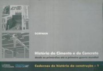 Imagem de HISTORIA DO CIMENTO E DO CONCRETO - DESDE OS PRIMORDIOS ATE A PRIMEIRA GUERRA MUNDIAL