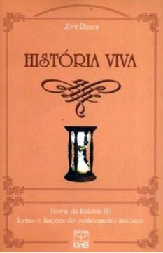 Imagem de HISTORIA VIVA - TEORIA DA HISTORIA III - FORMAS E FUNCOES DO CONHECIMENTO HISTORICO