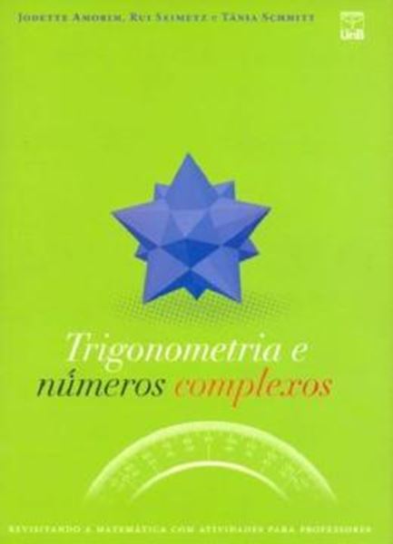 Picture of TRIGONOMETRIA E NUMEROS COMPLEXOS - REVISITANDO A MATEMATICA COM ATIVIDADES PARA PROFESSORES
