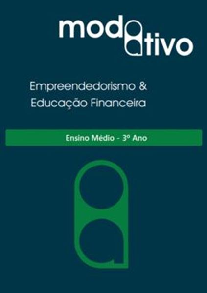 Picture of MODO ATIVO - ENSINO DE EMPREENDEDORISMO E EDUCACAO FINANCEIRA - 3º ANO - ENSINO MEDIO