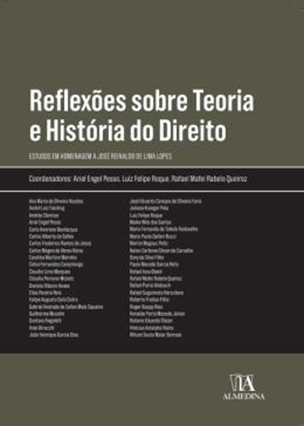 Picture of REFLEXOES SOBRE TEORIA E HISTORIA DO DIREITO - ESTUDOS EM HOMENAGEM A JOSE REINALDO DE LIMA LOPES
