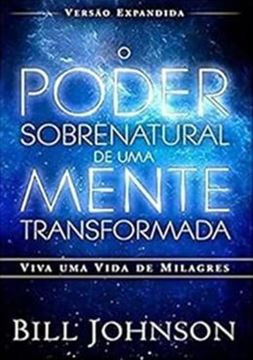 Imagem de PODER SOBRENATURAL DE UMA MENTE TRANSFORMADA, O
