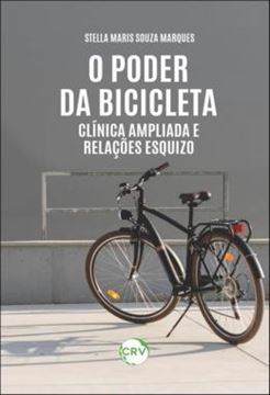 Imagem de O PODER DA BICICLETA: CLINICA AMPLIADA E RELACOES ESQUIZO