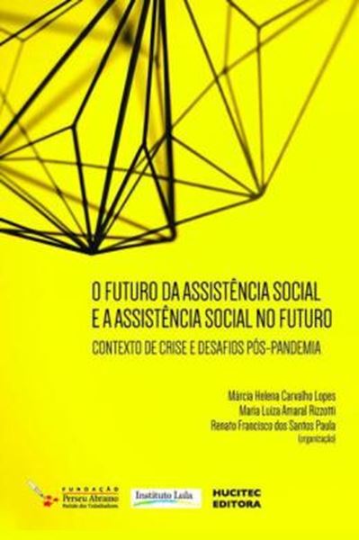 Picture of O FUTURO DA ASSISTENCIA SOCIAL E A ASSISTENCIA SOCIAL NO FUTURO - CONTEXTO DE CRISE E DESAFIOS POS-PANDEMIA