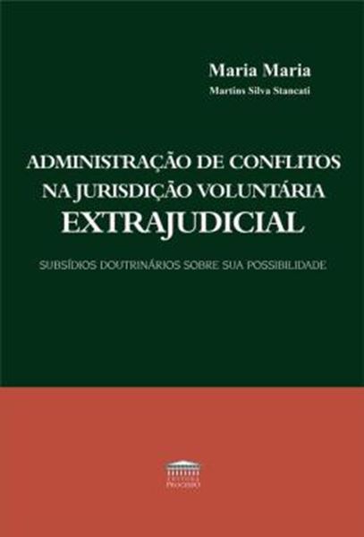 Picture of ADMINISTRACAO DE CONFLITOS NA JURISDICAO VOLUNTARIA EXTRAJUDICIAL