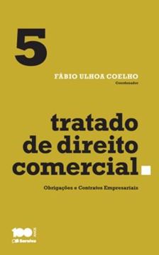 Imagem de TRATADO DE DIREITO COMERCIAL VOL. 5 - OBRIGACOES E CONTRATOS EMPRESARIAIS