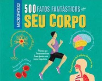 Imagem de 500 FATOS FANTASTICO SOBRE SEU CORPO