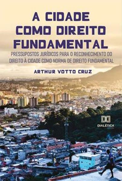Picture of CIDADE COMO DIREITO FUNDAMENTAL, A