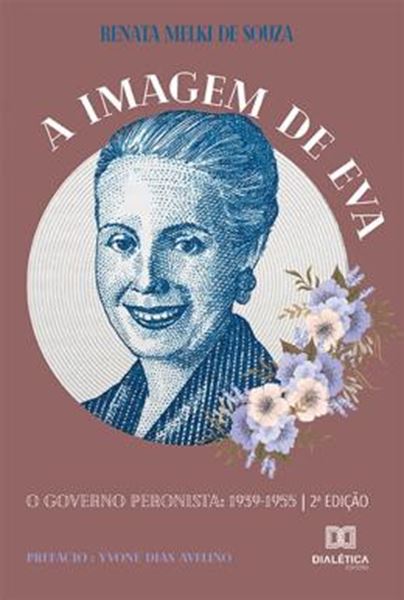 Picture of IMAGEM DE EVA, A - O GOVERNO PERONISTA 1939-1955 - 2 ED