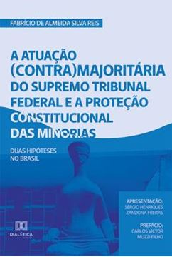 Imagem de A ATUAÇÃO (CONTRA)MAJORITÁRIA DO SUPREMO TRIBUNAL FEDERAL E A PROTEÇÃO CONSTITUCIONAL DAS MINORIAS