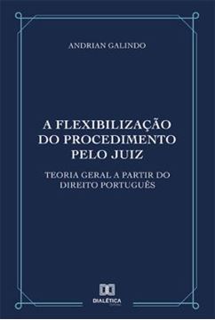 Imagem de A FLEXIBILIZACAO DO PROCEDIMENTO PELO JUIZ