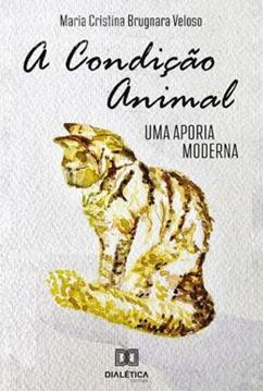 Imagem de A CONDICAO ANIMAL - UMA APORIA MODERNA