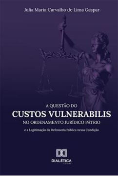 Imagem de QUESTAO DO CUSTOS VULNERABILIS NO ORDENAMENTO JURIDICO PATRIO, A