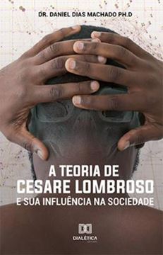 Imagem de A TEORIA DE CESARE LOMBROSO E SUA INFLUENCIA NA SOCIEDADE